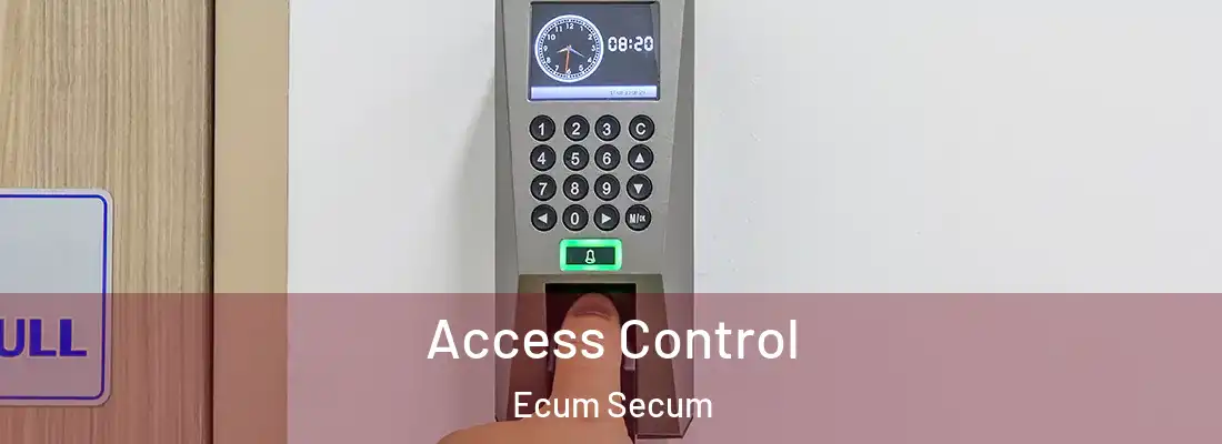  Access Control Ecum Secum