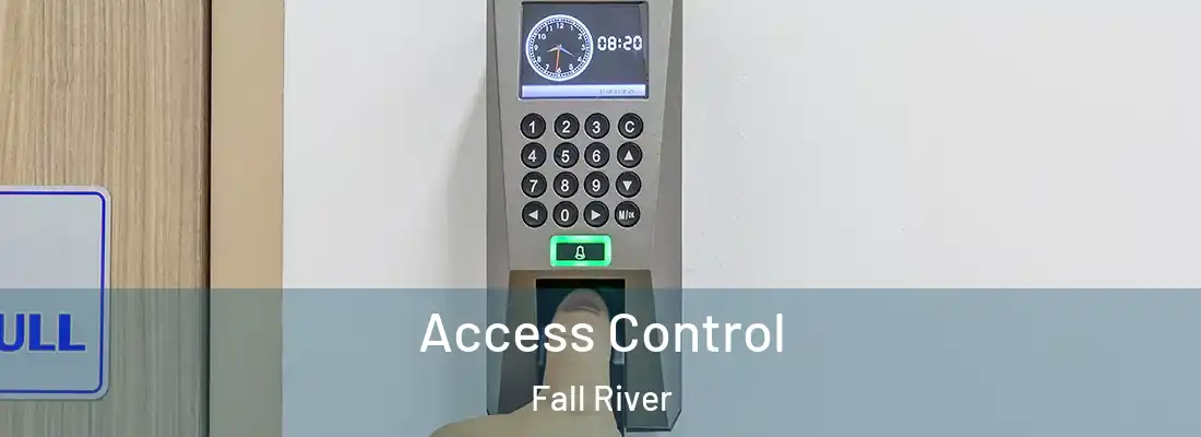 Access Control Fall River