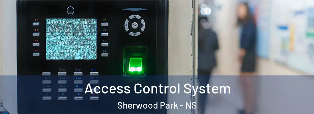 Access Control System Sherwood Park - NS