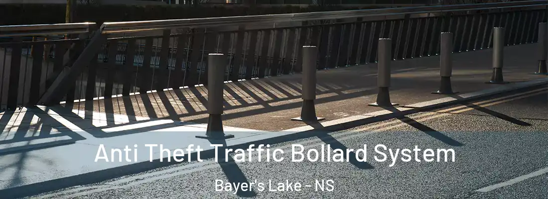 Anti Theft Traffic Bollard System Bayer's Lake - NS