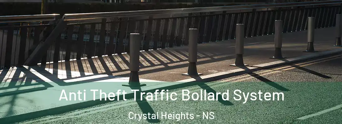  Anti Theft Traffic Bollard System Crystal Heights - NS