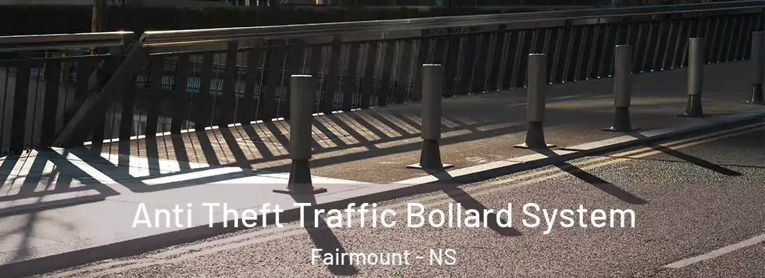  Anti Theft Traffic Bollard System Fairmount - NS