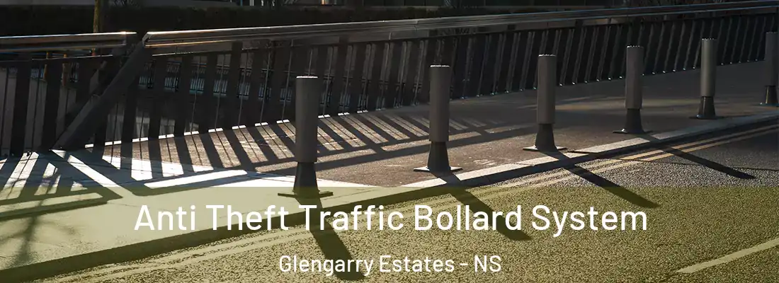  Anti Theft Traffic Bollard System Glengarry Estates - NS