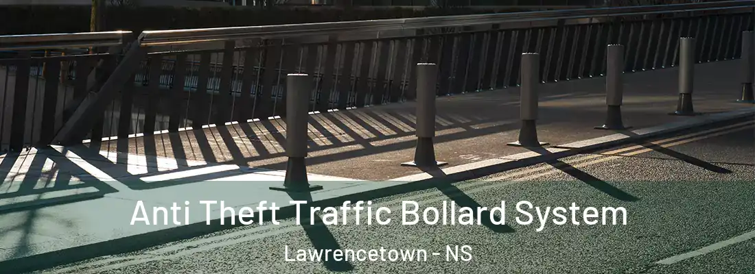 Anti Theft Traffic Bollard System Lawrencetown - NS