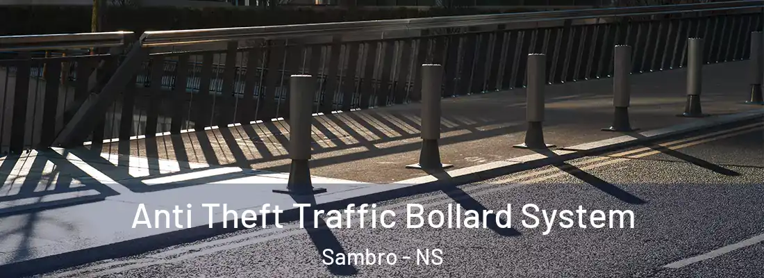 Anti Theft Traffic Bollard System Sambro - NS