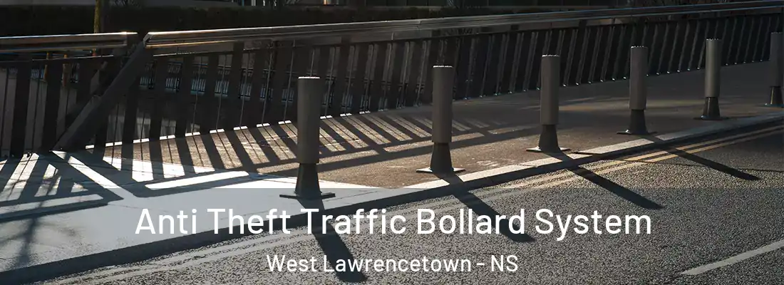 Anti Theft Traffic Bollard System West Lawrencetown - NS