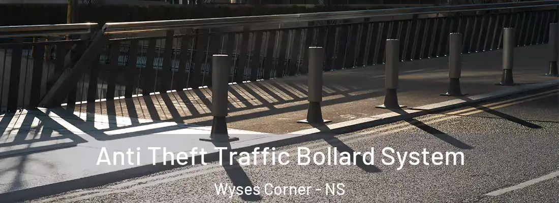 Anti Theft Traffic Bollard System Wyses Corner - NS