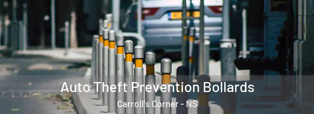  Auto Theft Prevention Bollards Carroll's Corner - NS