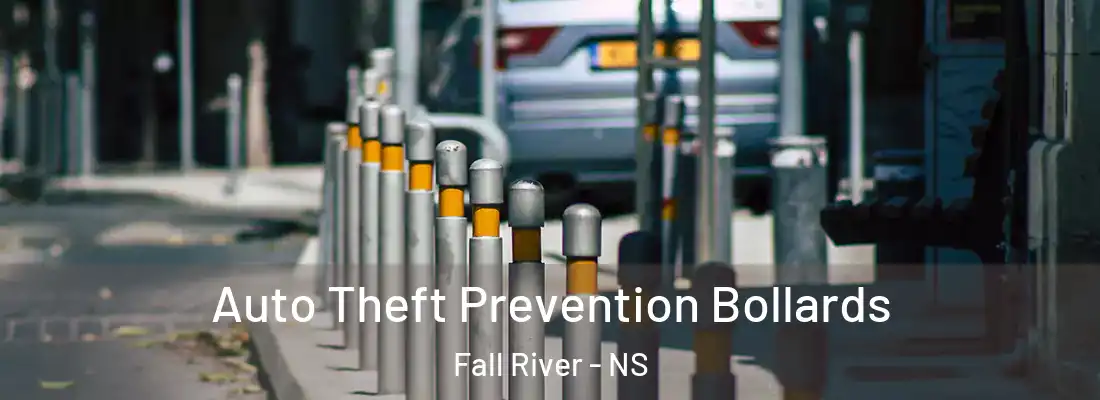 Auto Theft Prevention Bollards Fall River - NS