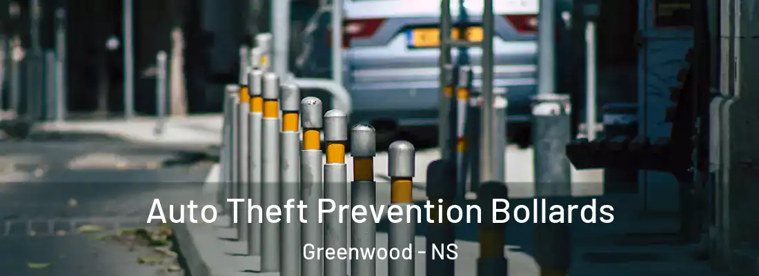  Auto Theft Prevention Bollards Greenwood - NS