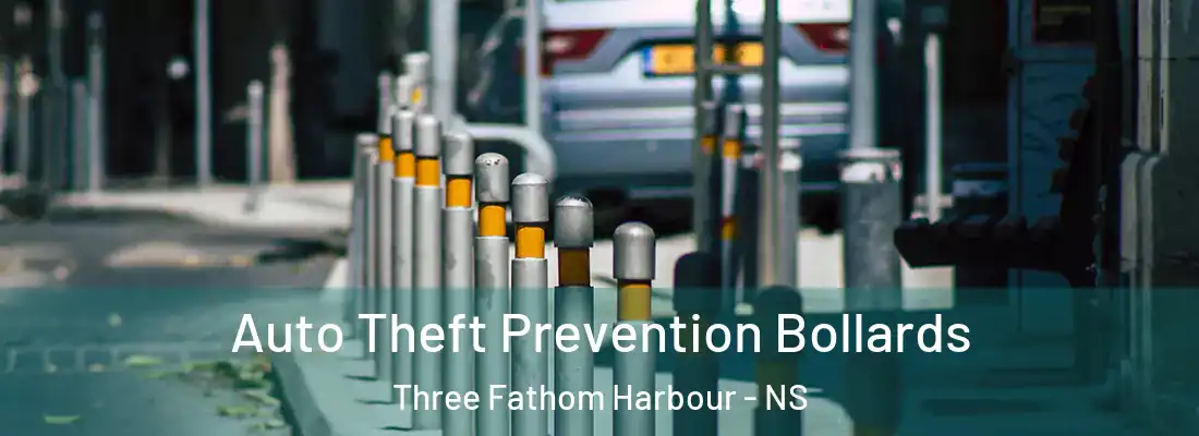 Auto Theft Prevention Bollards Three Fathom Harbour - NS