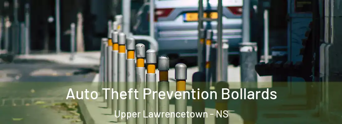Auto Theft Prevention Bollards Upper Lawrencetown - NS