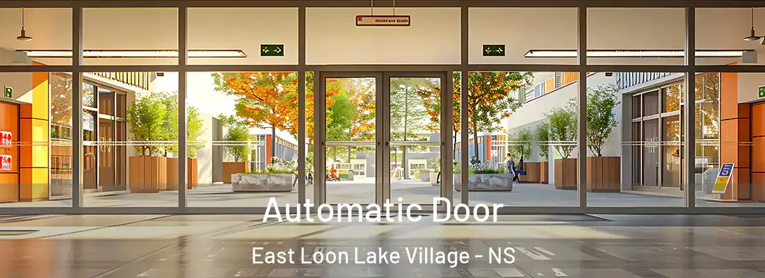  Automatic Door East Loon Lake Village - NS
