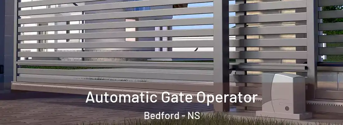 Automatic Gate Operator Bedford - NS