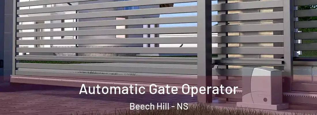 Automatic Gate Operator Beech Hill - NS
