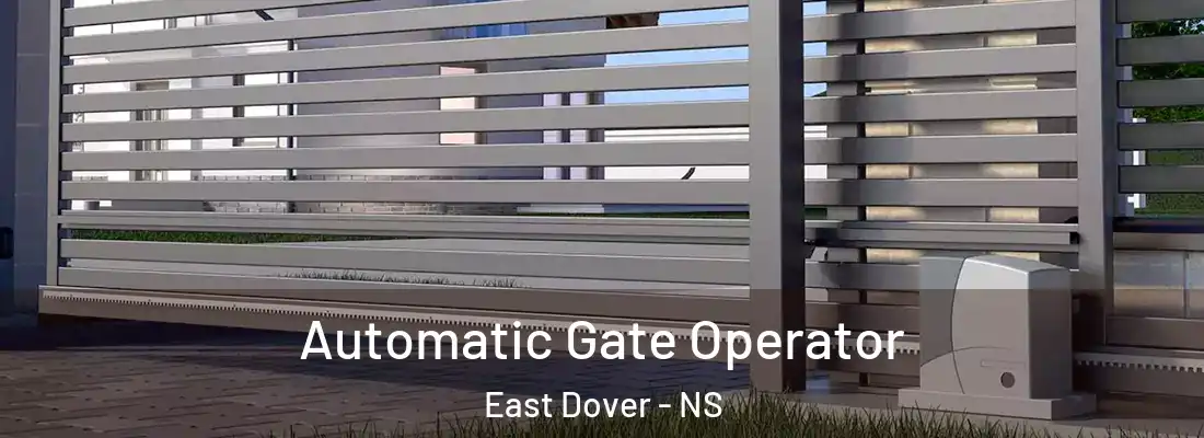 Automatic Gate Operator East Dover - NS