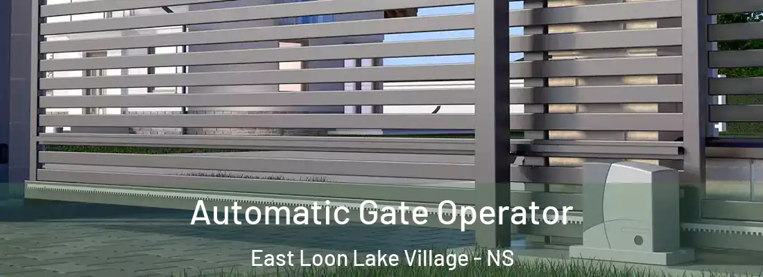 Automatic Gate Operator East Loon Lake Village - NS