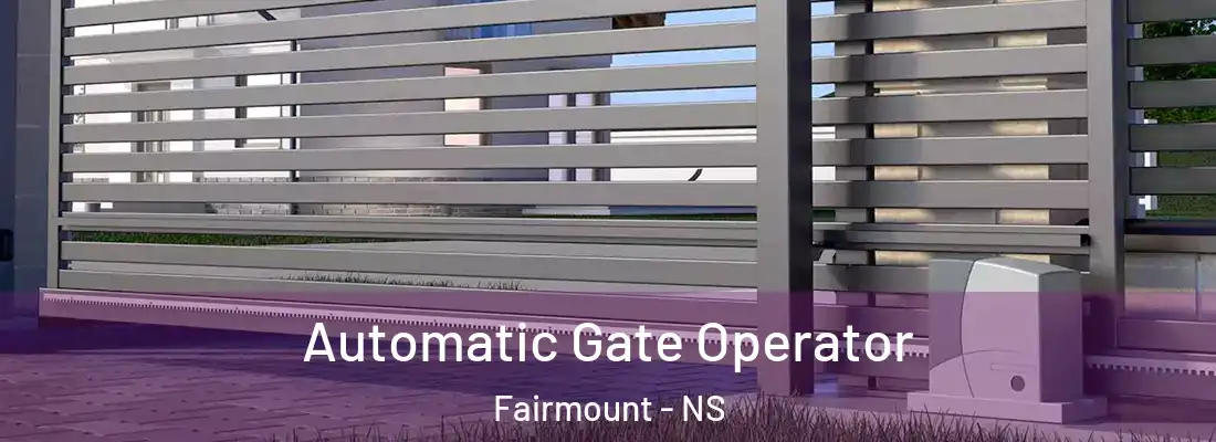 Automatic Gate Operator Fairmount - NS