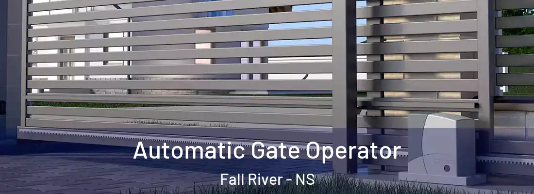Automatic Gate Operator Fall River - NS