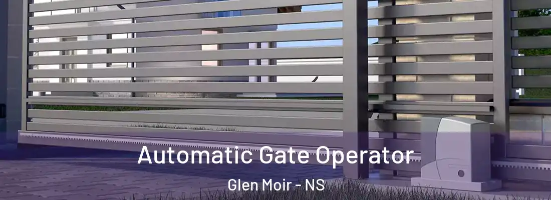 Automatic Gate Operator Glen Moir - NS
