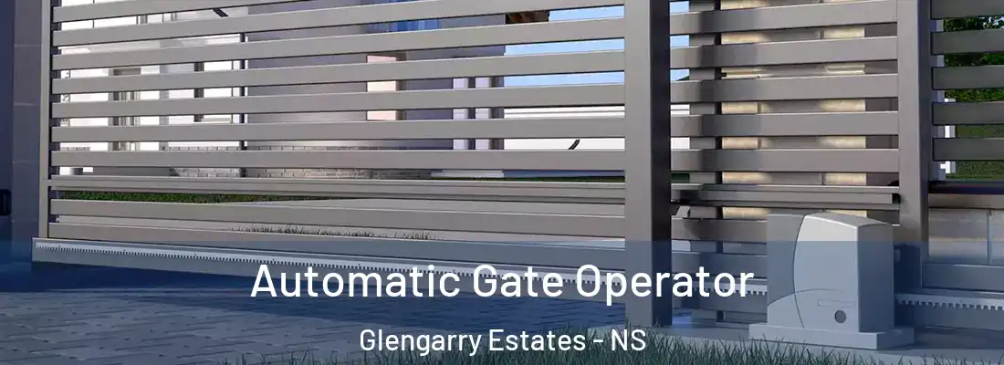 Automatic Gate Operator Glengarry Estates - NS