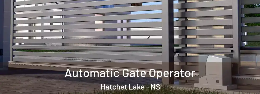 Automatic Gate Operator Hatchet Lake - NS