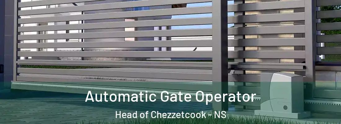 Automatic Gate Operator Head of Chezzetcook - NS