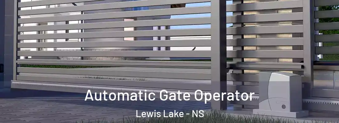 Automatic Gate Operator Lewis Lake - NS
