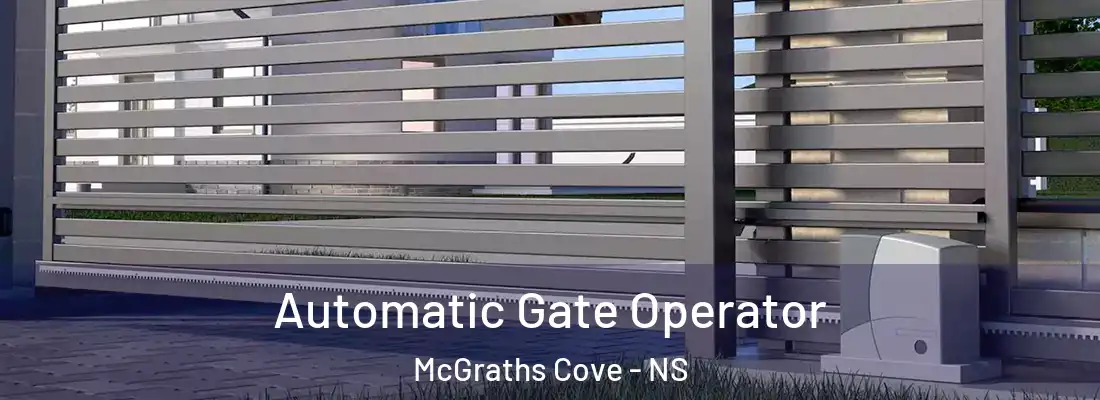 Automatic Gate Operator McGraths Cove - NS