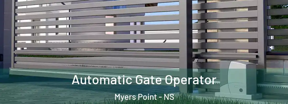 Automatic Gate Operator Myers Point - NS