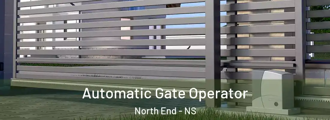 Automatic Gate Operator North End - NS