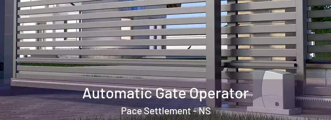 Automatic Gate Operator Pace Settlement - NS