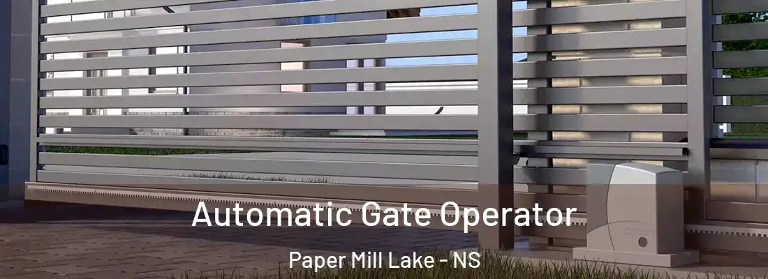 Automatic Gate Operator Paper Mill Lake - NS