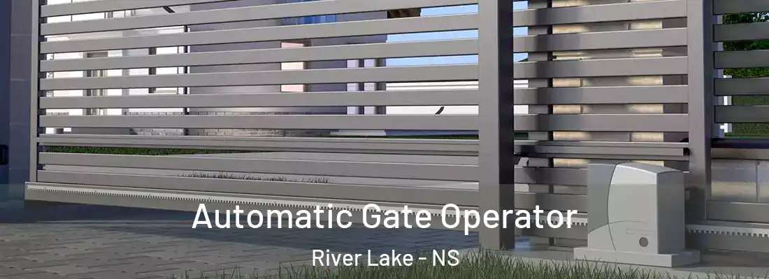 Automatic Gate Operator River Lake - NS
