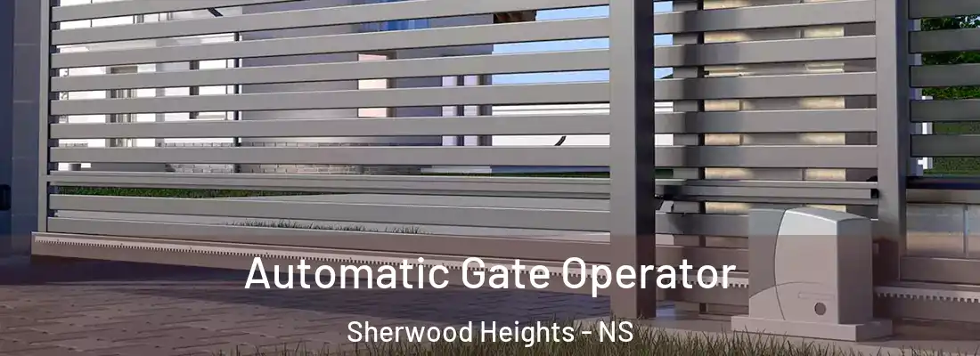 Automatic Gate Operator Sherwood Heights - NS