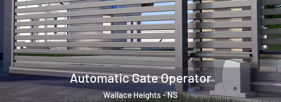 Automatic Gate Operator Wallace Heights - NS