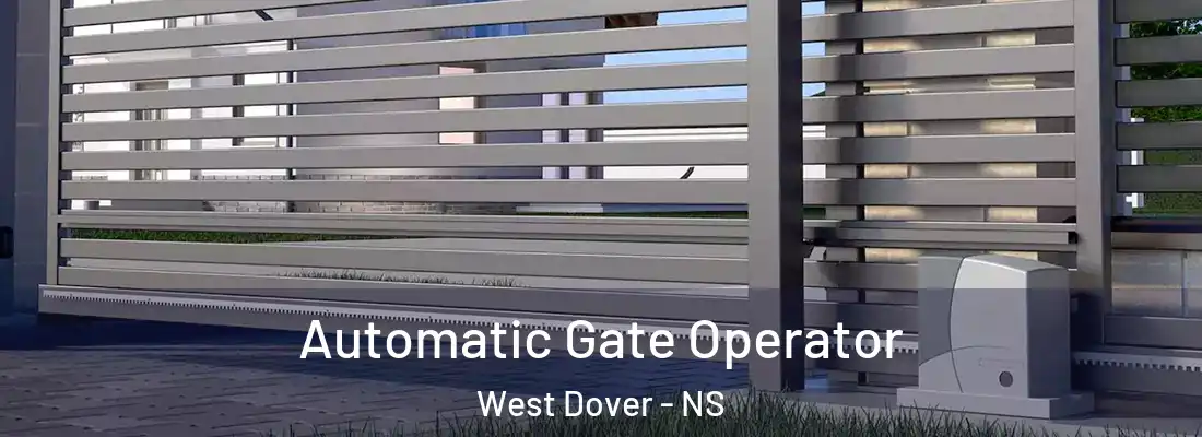 Automatic Gate Operator West Dover - NS