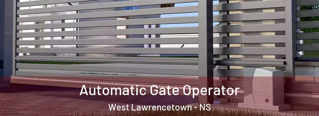 Automatic Gate Operator West Lawrencetown - NS