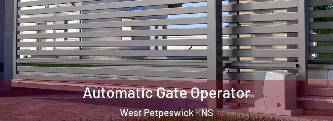 Automatic Gate Operator West Petpeswick - NS