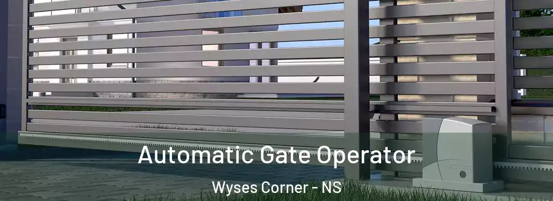 Automatic Gate Operator Wyses Corner - NS