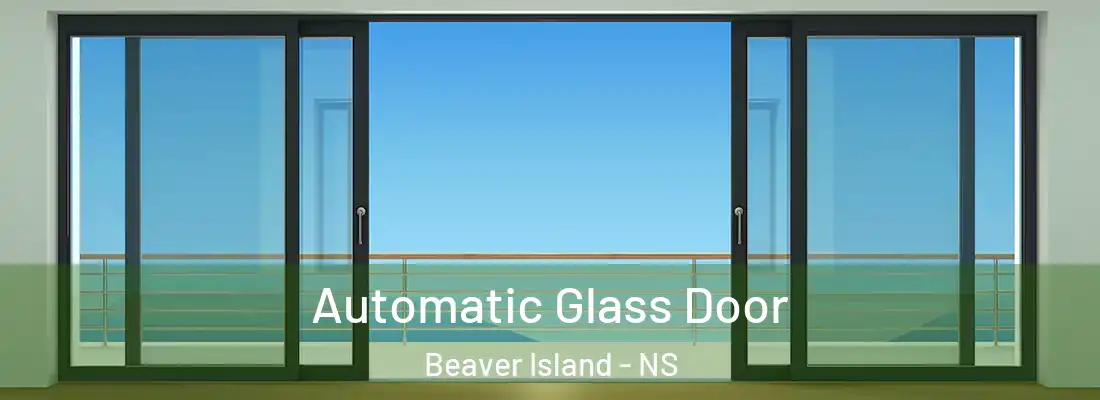 Automatic Glass Door Beaver Island - NS