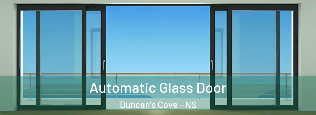  Automatic Glass Door Duncan's Cove - NS