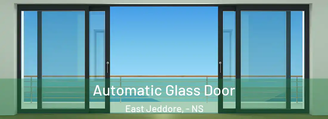 Automatic Glass Door East Jeddore, - NS