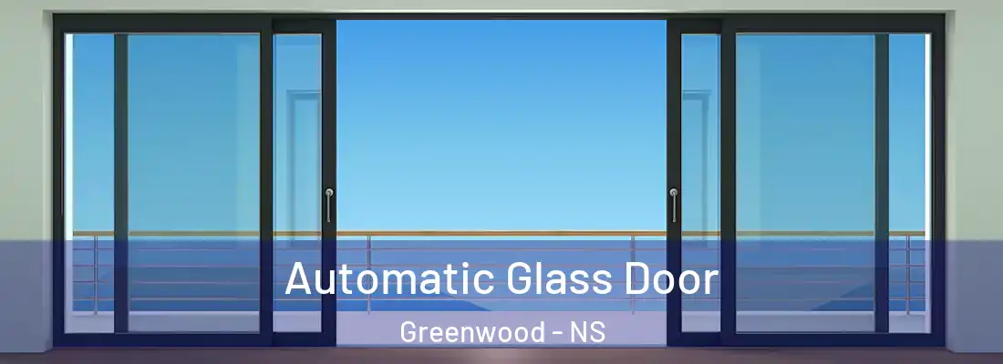 Automatic Glass Door Greenwood - NS
