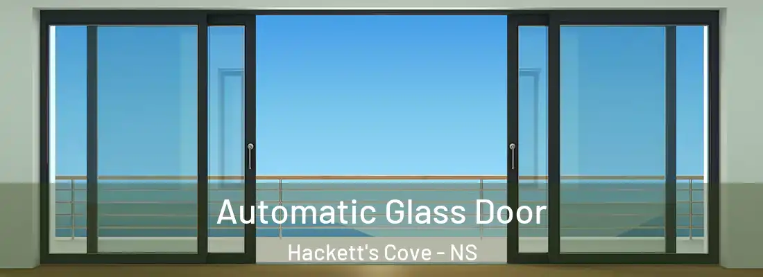 Automatic Glass Door Hackett's Cove - NS