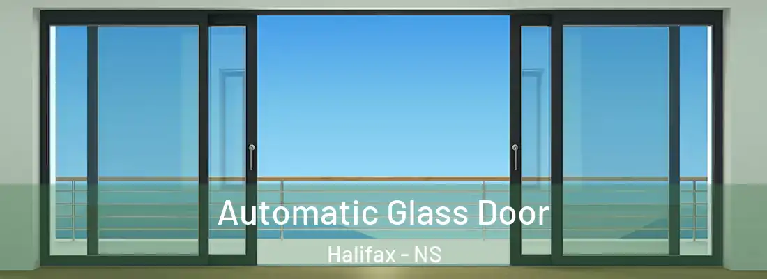 Automatic Glass Door Halifax - NS