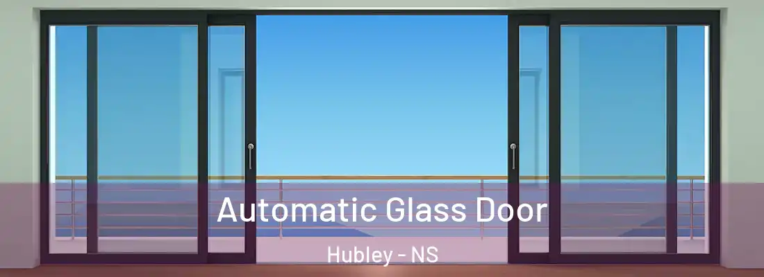 Automatic Glass Door Hubley - NS