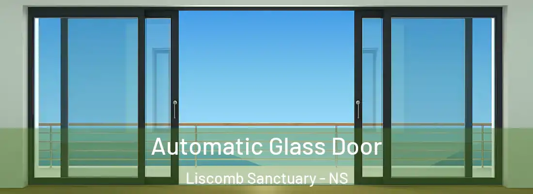  Automatic Glass Door Liscomb Sanctuary - NS