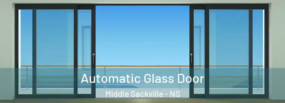 Automatic Glass Door Middle Sackville - NS