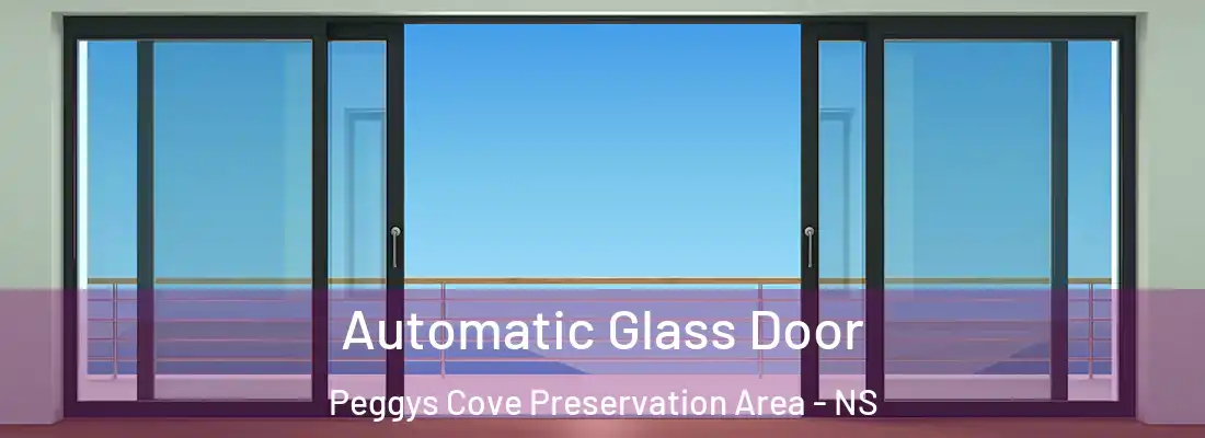  Automatic Glass Door Peggys Cove Preservation Area - NS